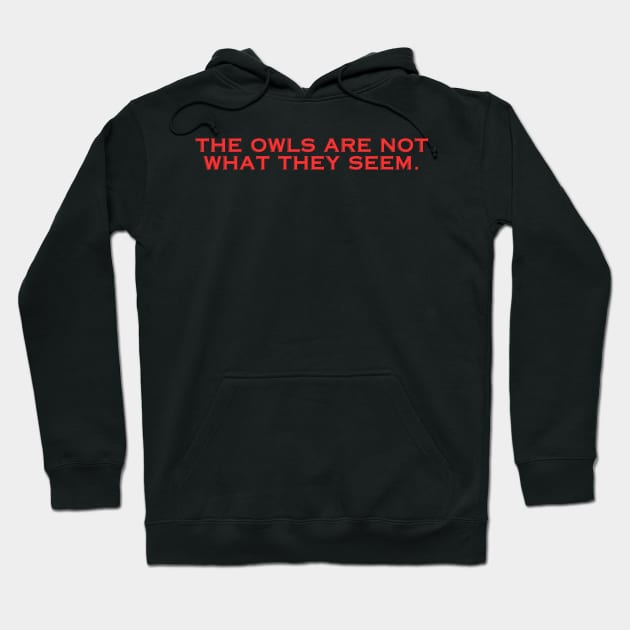 The Owls Are Not What They Seem Hoodie by IslandofdeDolls